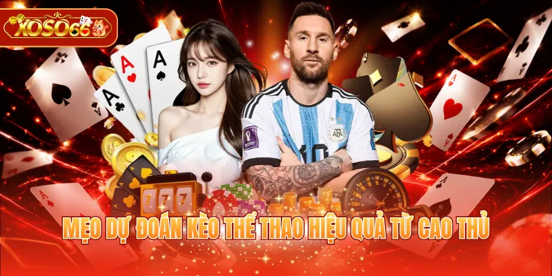 Mẹo dự đoán kèo thể thao hiệu quả từ cao thủ