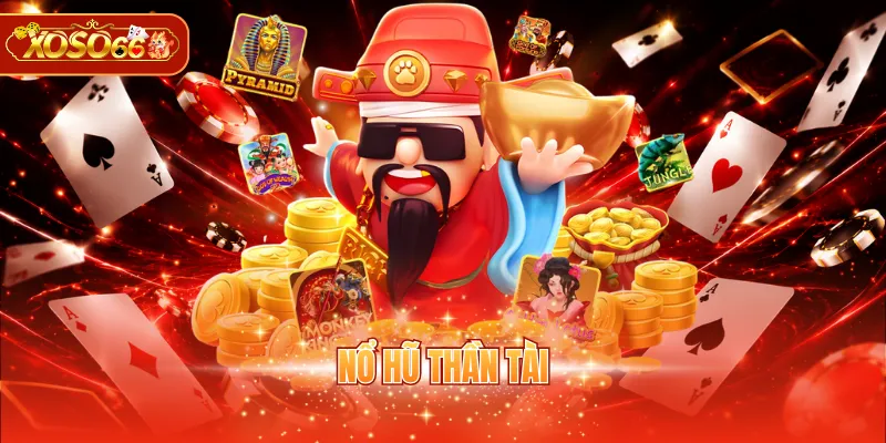 Nổ Hũ Thần Tài