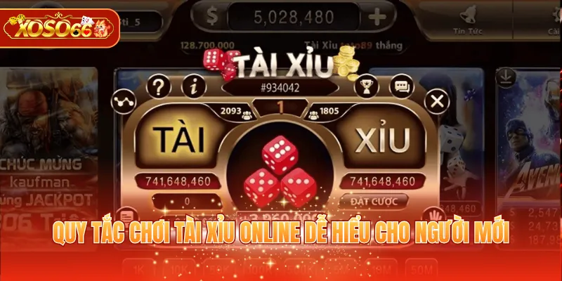 Quy tắc chơi Tài Xỉu online dễ hiểu cho người mới
