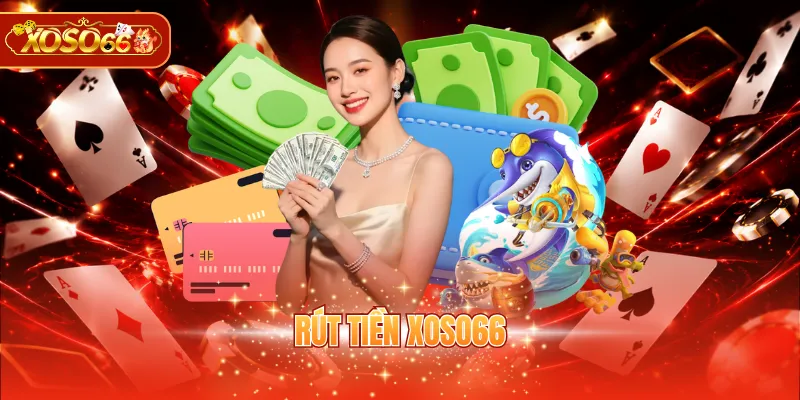 Rút tiền XOSO66