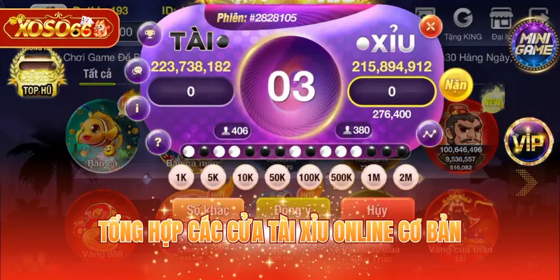 Tổng hợp các cửa Tài Xỉu online cơ bản