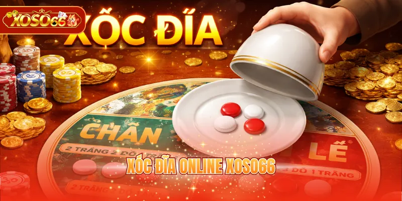 Xóc Đĩa Online XOSO66
